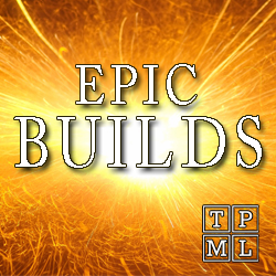 Epic Builds