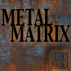 Metal Matrix